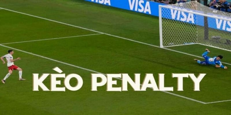 Mẹo soi kèo Penalty cực đỉnh